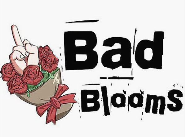 Bad Blooms LLC